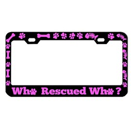 Who Rescued Who Dog Style Heavy Duty Metal License Plate Frame/Car Accessories Auto License Plate Frame Car Tag Holder Cover