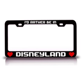 Custom Brother - I'd Rather Be in Disneyland City Cities Metal Car SUV Truck License Plate Frame Bl w97