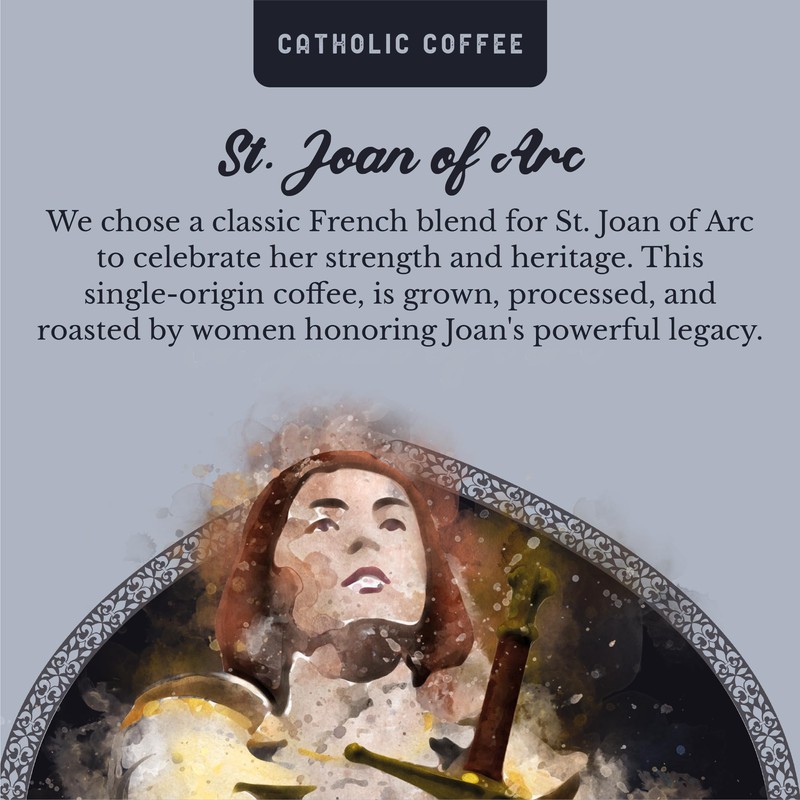 Catholic Coffee St. Joan of Arc | French Blend Dark