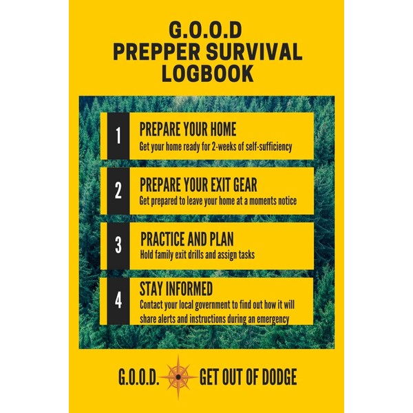GOOD Prepper Survival Logbook: Get Out Of Dodge Prep Book