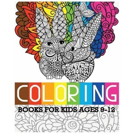 Coloring Books For Kids Ages 9-12: Easter Designs For Relaxation