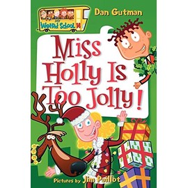 My Weird School #14: Miss Holly Is Too Jolly!
