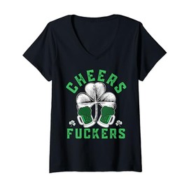 Womens Cheers Fuckers Shamrock St Patty's Day Drinking Lucky Charm V-Neck T-Shirt