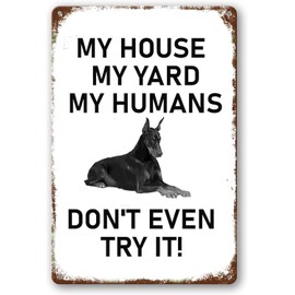AimQurt Doberman My House My Yard My Humans Vintage Metal Sign Pet Dog In This House Tin Sign for Home Outdoor Gate Fence Decorative Garden Accessories Poster Gifts 12""x16"", style-6