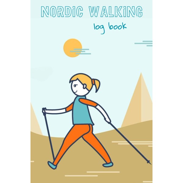 Nordic Walking: Log Book