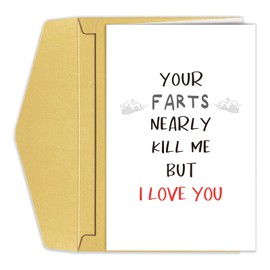Rude Valentines Day Card for Him, Funny Farts Anniversary Card for Husband, Your Farts Nearly Kill Me But I Love You