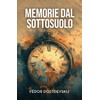 MEMORIE DAL SOTTOSUOLO (Italian Edition)