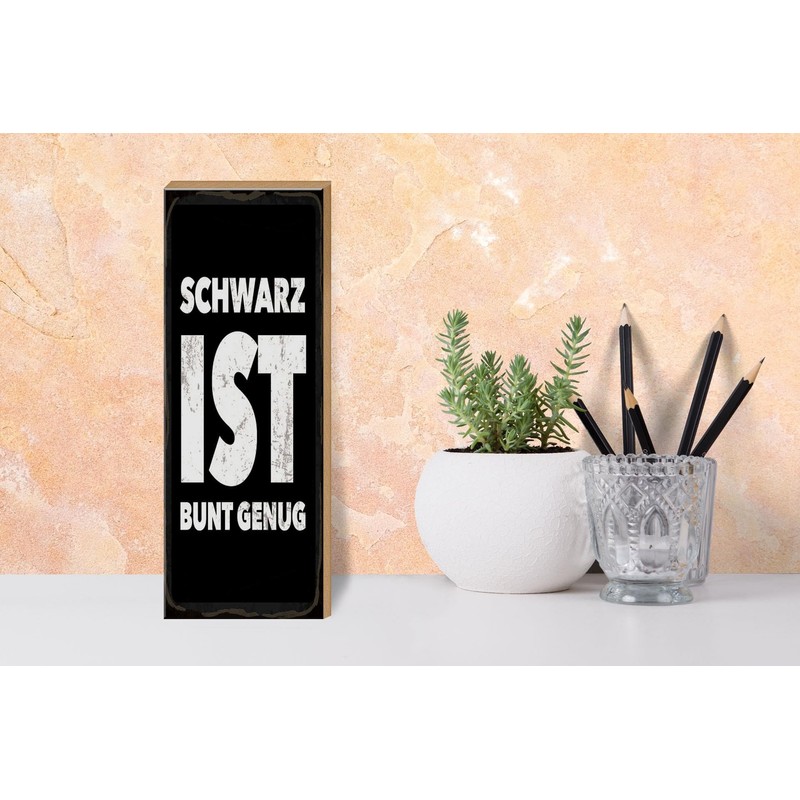 Femer Holzschild Spruch 27x10 cm Schwarz ist Bunt genug Schild