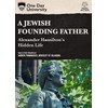 A Jewish Founding Father? Alexander Hamilton's Hidden Life
