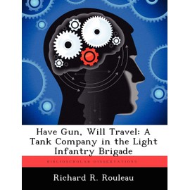 Have Gun, Will Travel: A Tank Company in the Light Infantry Brigade