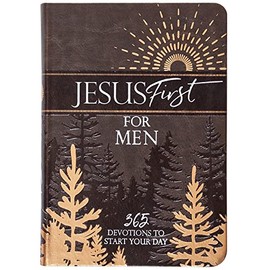 Jesus First for Men: 365 Devotions to Start Your Day
