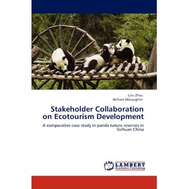 Stakeholder Collaboration on Ecotourism Development: A comparative case study in panda nature reserves in Sichuan China
