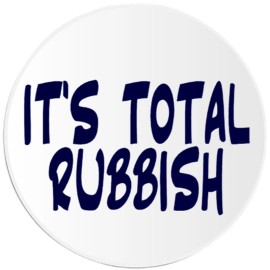 Kiwi Gifts It's Total Rubbish - Circle Sticker Decal 3 Inch