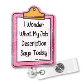 XQLZY I Wonder What My Job Description Says Today Pink Glitter Funny Badge Reel Retractable Band Shark Clip, Cute Clipboard Badge Holder Gift for Nurse Doctor Veterinary Social Worker Colleague
