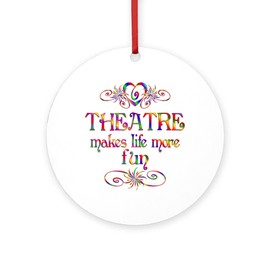 CafePress Theatre More Fun Round 4" MDF Holiday Ornament