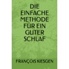 DIE EINFACHE METHODE FÜR EIN GUTER SCHLAF: 2