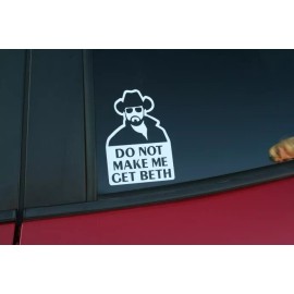 n/a Rip Don't Make Me Get Beth Dutton Ranch Yellowstone Sticker Buy 2 get 1 FREE