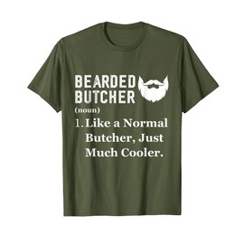 Bearded Butcher Job Profession Definition Butchery T-Shirt