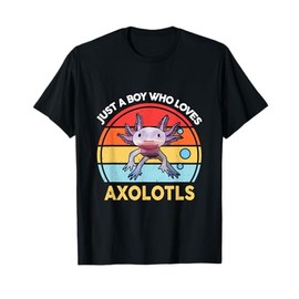 Just A Boy Who Loves Axolotls Cute Axolotl T-Shirt