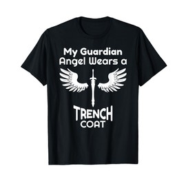 My Guardian Angel Wears a Trench Coat Funny Graphic T-Shirt