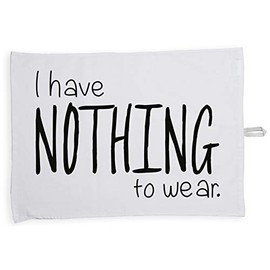 Hippowarehouse I have nothing to wear Tea Towel Eco Printed Dish Cloth Kitchen accessory 50cmx70cm 100% Cotton