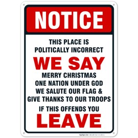 Sigo Signs, Patriotic Signs, Politically Incorrect Sign, 10x14 Rust Free Aluminum,Weather/Fade Resistant, Easy Mounting, Indoor/Outdoor Use, Made in USA