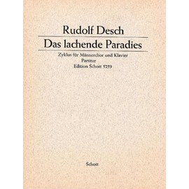 Das lachende Paradies: Zyklus. men's choir (TTBB) and piano. Partition.
