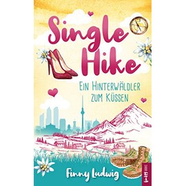 Single Hike: Ein Hinterwäldler zum Küssen
