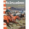 War, Cattle, and Cowboys: Texas As a Young State (Primary
