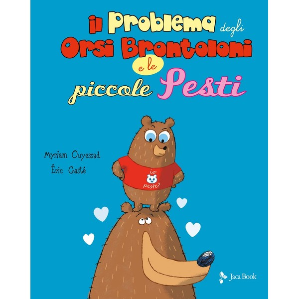 Il problema degli orsi brontoloni e le piccole pesti (Ragazzi)