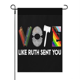 Funny Garden Flag Vote Like Ruth Sent You Yard Flag Double Sided Garden Flags For Beach Outdoor Flags 12x18 Inch