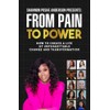 From Pain To Power