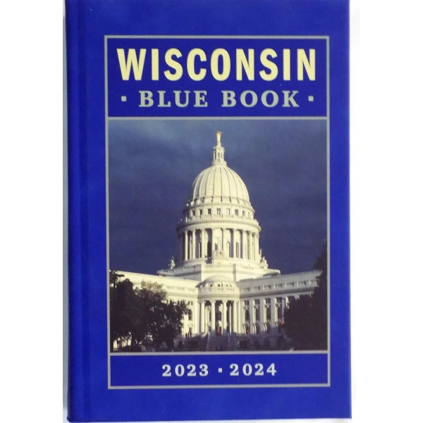 State of Wisconsin Blue Book 2023-2024 Hardcover 2023