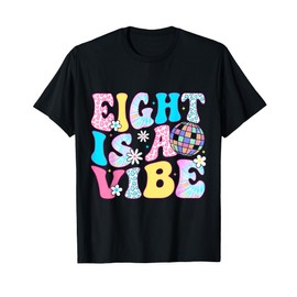 Eight Is A Vibe 8 Years Old Bday Groovy Disco 8th Birthday T-Shirt
