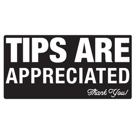 Tips Are Appreciated Thank You - 2.5" x 5" All Weather Vinyl Decal Sticker- Support Local Business Tip Your Waiter Waitresses Tip Cash Tipping Jar Billfold Check Presenter Driver Cars Laptop - Perfect