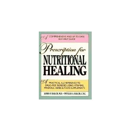 Prescription For Nutritional Healing by M.D. James F. Balch (1990-08-02)