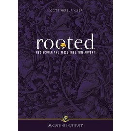 Rooted: Rediscover the Jesse Tree This Advent