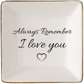 Simply Charmed Jewelry Dish or Trinket Dish - White, Ceramic, Always Remember I Love You, Jewelry Holder for Women, Mother's Day or Valentine's Day Gift