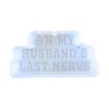On My Husband’s Last Nerve Freshie Silicone Mold 2x4x0.8” Trendy