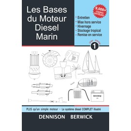 Les Bases du Moteur Diesel Marin 1: Entretien, Mise hors service, Hivernage, Stockage tropical, Remise en service