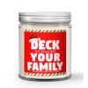 Deck The Halls Not Your Family Natural Soy Wax Candle
