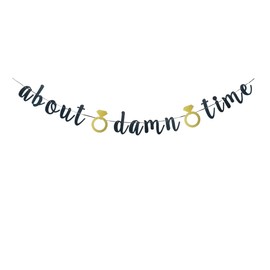 About Damn Time Banner, Black Wedding/Engagement/Bridal Shower/Baby Shower/Birthday/Anniversary Party Bunting Sign Decoration Supplies