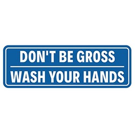 Don't Be Gross | Wash Your Hands Door/Wall Sign - Blue - Medium