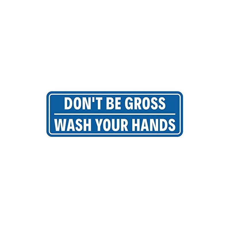 Don't Be Gross | Wash Your Hands Door/Wall Sign -