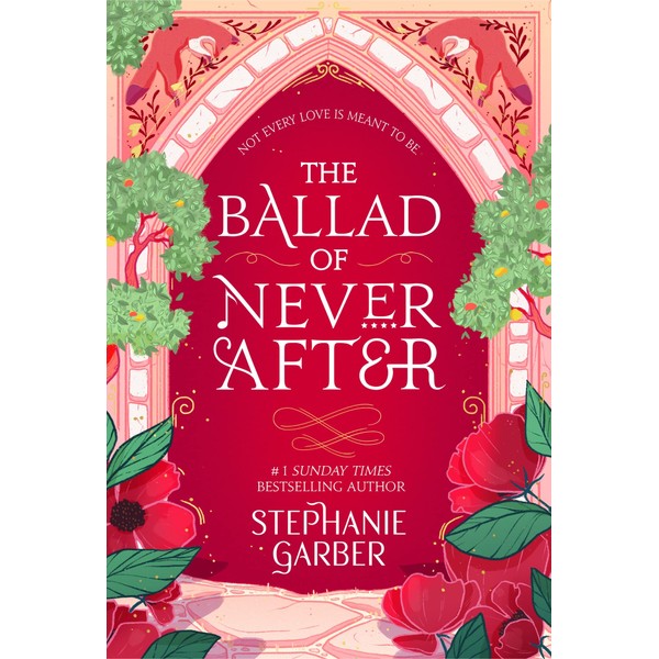 The Ballad of Never After: the stunning sequel to the