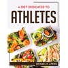 A Diet Dedicated to Athletes