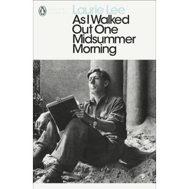 As I Walked Out One Midsummer Morning (Penguin Modern Classics)