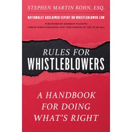 The Rules for Whistleblowers: A Handbook for Doing What's Right