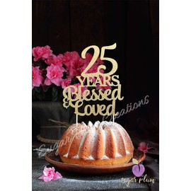 Decoración para tarta de 25 años con texto en inglés"Blessed and Loved"