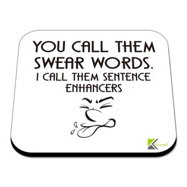 CS552 You Call Them Swear Words. I Call Them Sentence Enhancers Novelty Funny Coffee Tea Drink Gift Glossy MDF Wooden Coaster